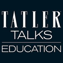 Tatler Talks Education